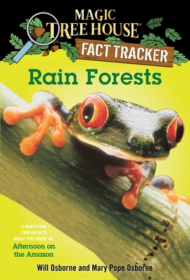 Rain Forests: A Nonfiction Companion to Magic Tree House #6: Afternoon on the Amazon - Osborne, Mary Pope