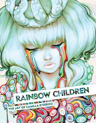 Rainbow Children: The Art of Camilla D'Errico - D'Errico, Camilla
