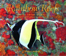Rainbow Reefs: Images from Hawai'i - Hoover, John P
