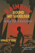 Rainbow Round My Shoulder: The Blue Trail of Black Ulysses