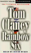 Rainbow Six - Clancy, Tom, and Dukes, David (Read by)