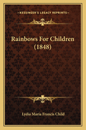 Rainbows For Children (1848)