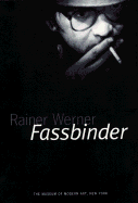 Rainer Werner Fassbinder - Kardish, Laurence (Editor), and Lorenz, Juliane (Editor)