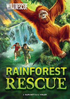 Rainforest Rescue - Burchett, Jan, and Vogler, Sara, and Kennedy, Sam R (Cover design by)