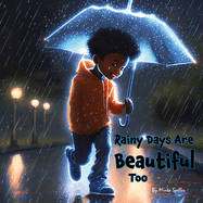 Rainy Days Are Beautiful Too