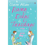 Rainy Days & Tuesdays - Allan, Claire