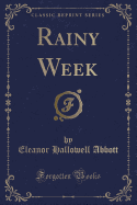 Rainy Week (Classic Reprint)