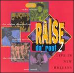 Raise Da' Roof, Vol. 2: Live in New Orleans