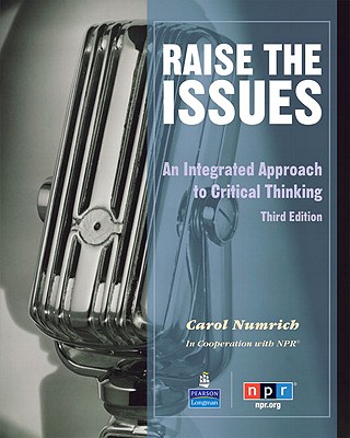 Raise the Issues: An Integrated Approach to Critical Thinking - Numrich, Carol