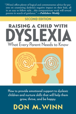 Raising a Child with Dyslexia: What Every Parent Needs to Know - Winn, Don M
