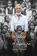 Raising a Nation: The Speeches of Xanana Gusmao, 2011-2014