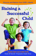 Raising a Successful Child: Discover and Nurture Your Child's Talents