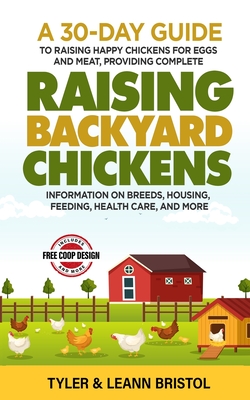 Raising Backyard Chickens - Bristol, Tyler, and Bristol, Leann