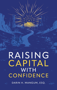 Raising Capital with Confidence