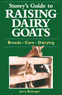 Raising Dairy Goats - Belanger, Jerry, and Belanger, Jerome D