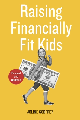 Raising Financially Fit Kids - Godfrey, Joline