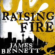 Raising Fire: A Ben Garston Novel