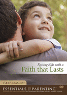 Raising Kids with a Faith That Lasts