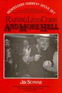 Raising Less Corn and More Hell: Midwestern Farmers Speak Out