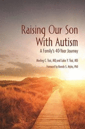 Raising Our Son with Autism: A Family's 40-Year Journey
