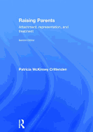 Raising Parents: Attachment, Representation, and Treatment
