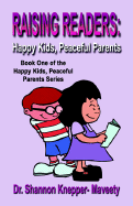 Raising Readers: Happy Kids, Peaceful Parents