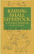 Raising Small Livestock: A Practical Handbook