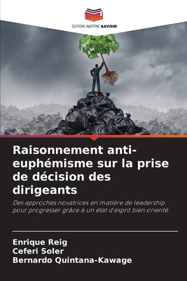 Raisonnement anti-euphmisme sur la prise de dcision des dirigeants - Reig, Enrique, and Soler, Ceferi, and Quintana-Kawage, Bernardo