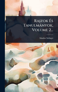 Rajzok ?s Tanulmnyok, Volume 2...