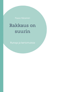 Rakkaus on suurin: Runoja ja kertomuksia