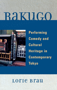 Rakugo: Performing Comedy and Cultural Heritage in Contemporary Tokyo