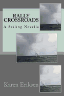 Rally Crossroads: Sailing Novella