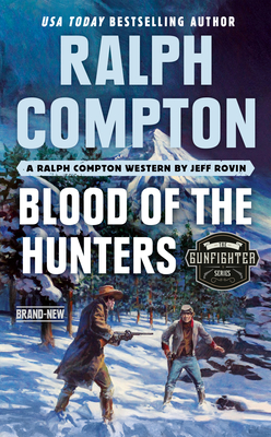 Ralph Compton Blood of the Hunters - Rovin, Jeff, and Compton, Ralph