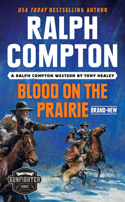 Ralph Compton Blood on the Prairie - Healey, Tony, and Compton, Ralph