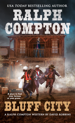 Ralph Compton Bluff City - Robbins, David, and Compton, Ralph
