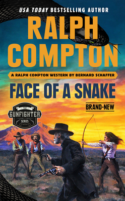 Ralph Compton Face of a Snake - Schaffer, Bernard, and Compton, Ralph