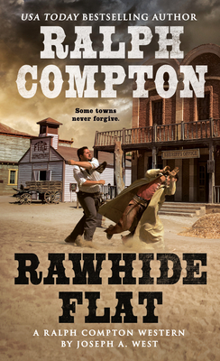 Ralph Compton Rawhide Flat - West, Joseph A., and Compton, Ralph