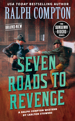 Ralph Compton Seven Roads to Revenge - Stowers, Carlton, and Compton, Ralph