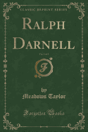 Ralph Darnell, Vol. 1 of 3 (Classic Reprint)