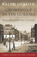 Ralph Glasser Omnibus: Growing Up in the Gorbals/Gorbals Boy at Oxford/Gorbals Voices, Siren Songs