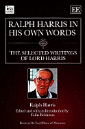 Ralph Harris in His Own Words: The Selected Writings of Lord Harris