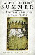 Ralph Tailor's Summer: A Scrivener, His City, and the Plague