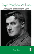 Ralph Vaughan Williams: A Research and Information Guide
