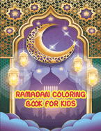 Ramadan Coloring Book for Kids: Large Print Swear Word Coloring Book for Kids Ramadan Coloring Book for Kids Easy Kids Ramadan Gift Ideas
