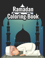 Ramadan Coloring Book: my 1st ramadan coloring book for kids Easy & Fun Coloring For Young Children Preschool And Toddlers To Celebrate The Holy Month With Amazing Ramadan Design