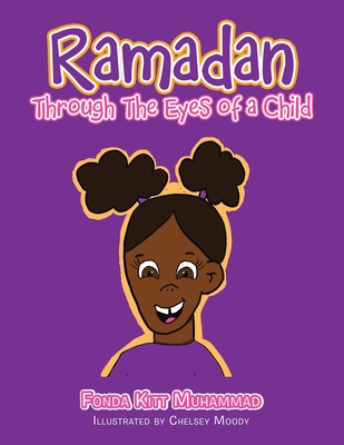 Ramadan Through the Eyes of a Child - Muhammad, Fonda Kitt