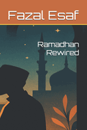 Ramadhan Rewired