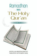 Ramadhan with The Holy Qur'an: 30 Lessons in 30 days