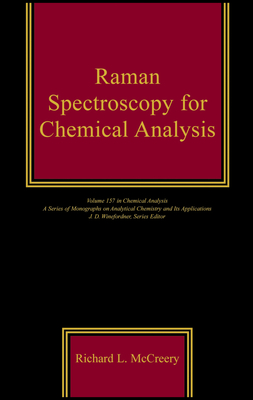Raman Spectroscopy for Chemical Analysis - McCreery, Richard L