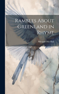 Rambles About Greenland in Rhyme